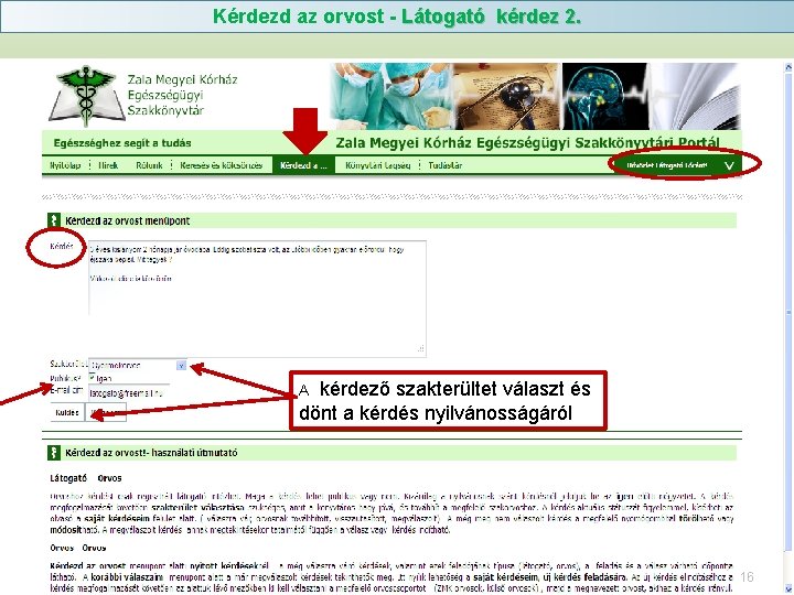 Kérdezd az orvost - Látogató kérdez 2. kérdező szakterültet választ és dönt a kérdés