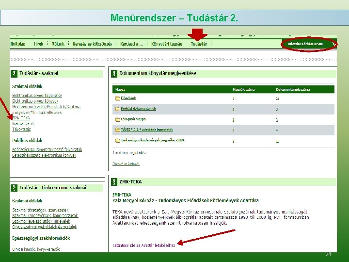 Menürendszer – Tudástár 2. 24 Menürendszer – Tudástár 2. 24