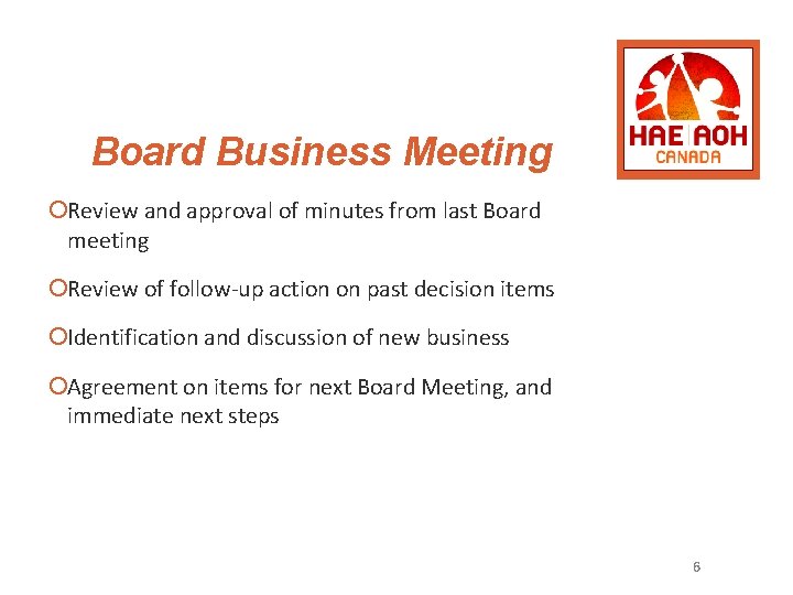 Board Business Meeting ¡Review and approval of minutes from last Board meeting ¡Review of