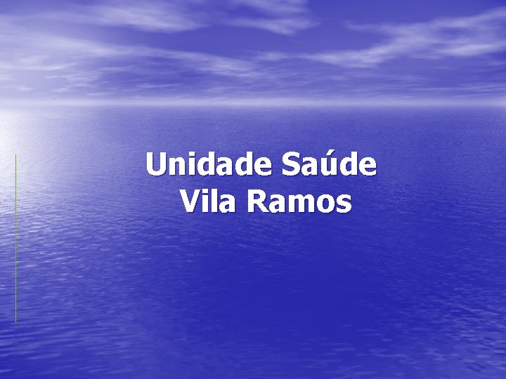 Unidade Saúde Vila Ramos 