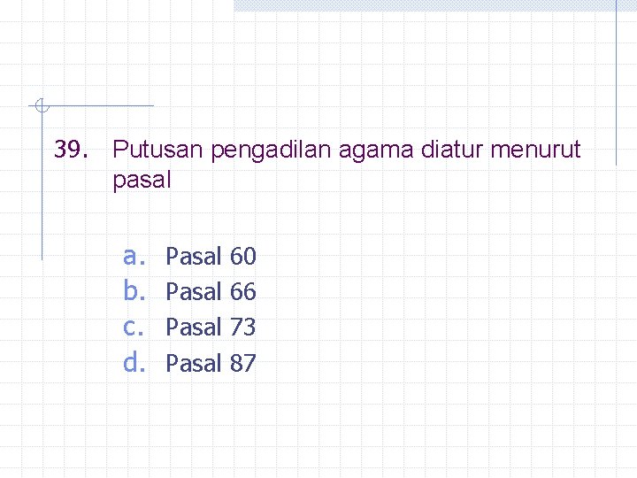 39. Putusan pengadilan agama diatur menurut pasal a. b. c. d. Pasal 60 66