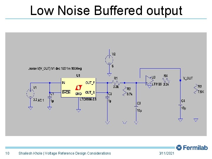 Low Noise Buffered output 10 Shailesh Khole | Voltage Reference Design Considerations 3/11/2021 