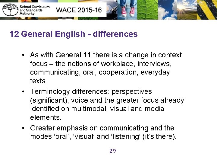 12 General English - differences • As with General 11 there is a change
