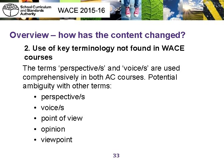 Overview – how has the content changed? 2. Use of key terminology not found