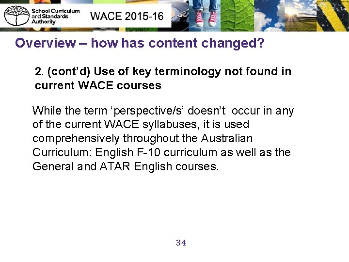 Overview – how has content changed? 2. (cont’d) Use of key terminology not found