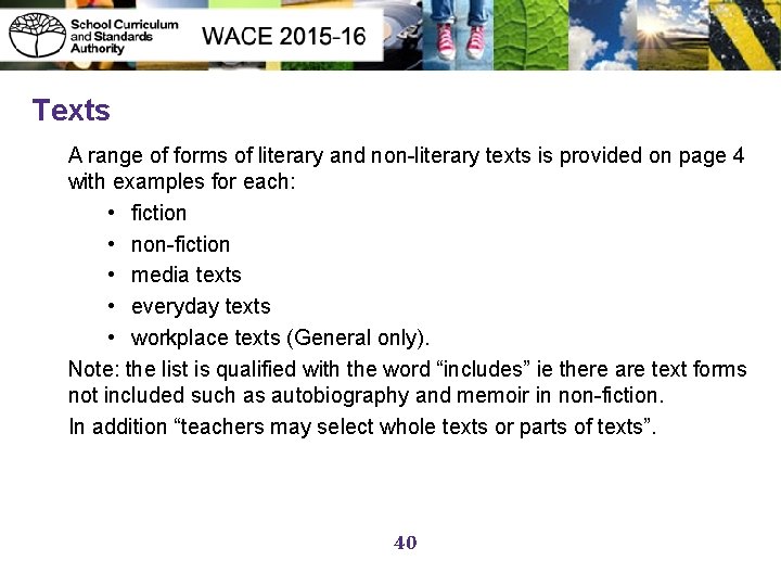 Texts A range of forms of literary and non-literary texts is provided on page