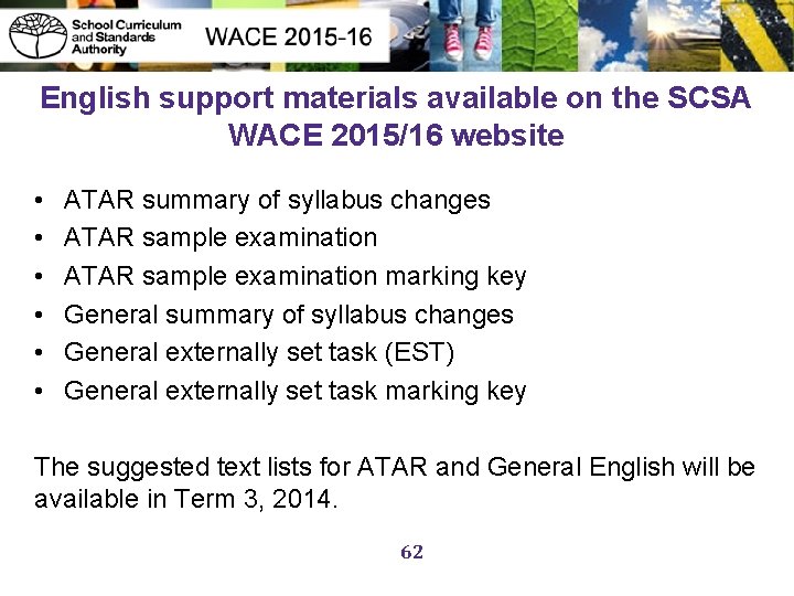 English support materials available on the SCSA WACE 2015/16 website • • • ATAR