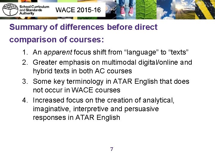 Summary of differences before direct comparison of courses: 1. An apparent focus shift from