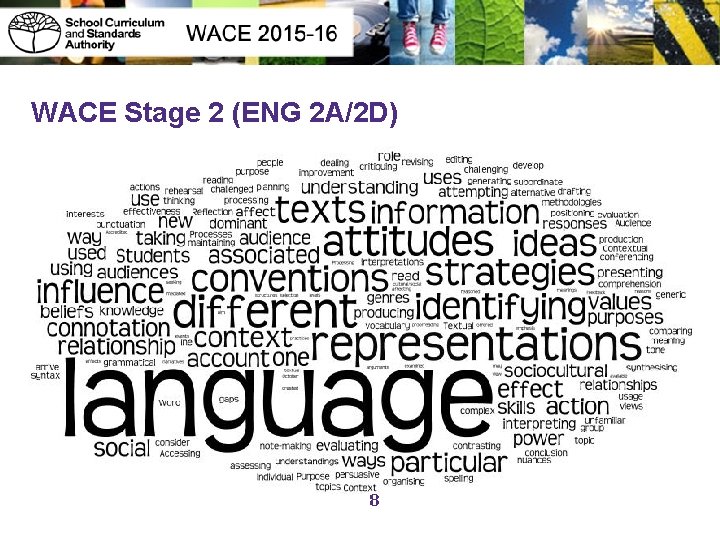 WACE Stage 2 (ENG 2 A/2 D) 8 8 