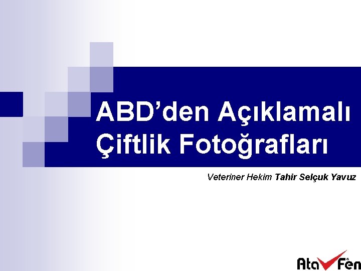 ABD’den Açıklamalı Çiftlik Fotoğrafları Veteriner Hekim Tahir Selçuk Yavuz 