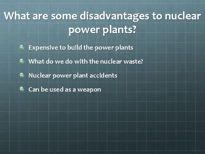 Nuclear Power Plants What do nuclear power plants