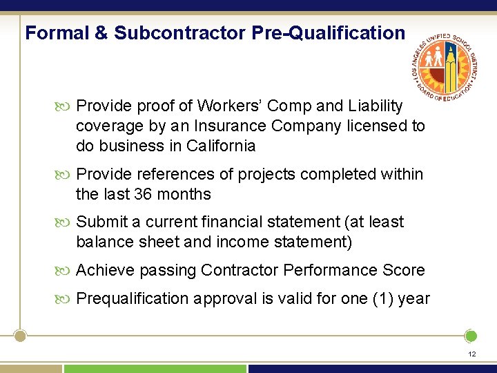 Formal & Subcontractor Pre-Qualification Provide proof of Workers’ Comp and Liability coverage by an