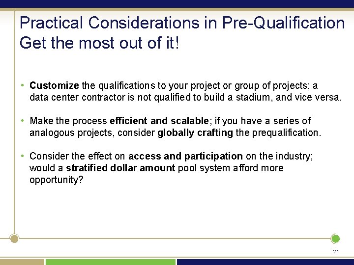 Practical Considerations in Pre-Qualification Get the most out of it! • Customize the qualifications