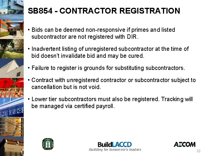 SB 854 - CONTRACTOR REGISTRATION • Bids can be deemed non-responsive if primes and