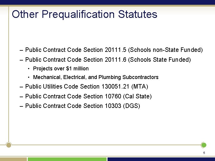 Other Prequalification Statutes – Public Contract Code Section 20111. 5 (Schools non-State Funded) –