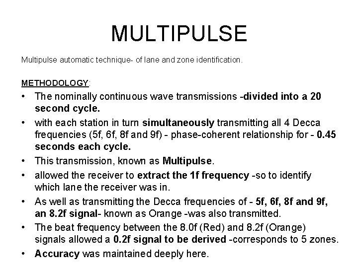MULTIPULSE Multipulse automatic technique- of lane and zone identification. METHODOLOGY: • The nominally continuous