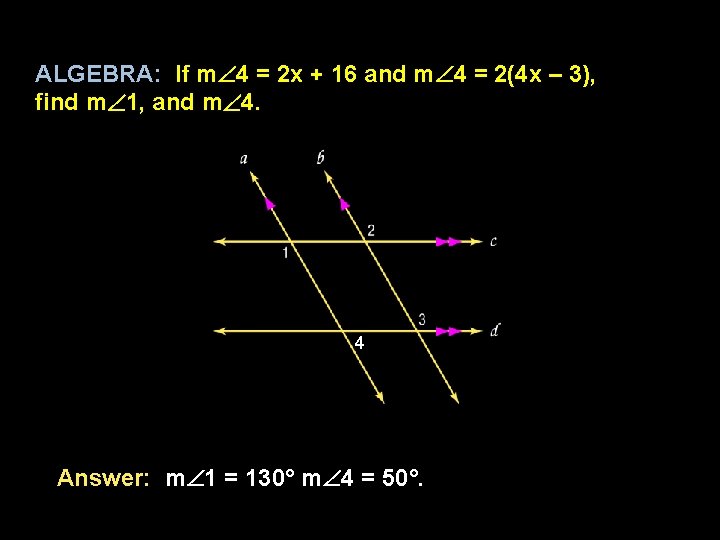 ALGEBRA: If m 4 = 2 x + 16 and m 4 = 2(4