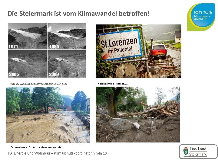 Die Steiermark ist vom Klimawandel betroffen! Fotonachweis: APA/Oe. AV/Schatz, Schneider, Span Fotonachweis: caritas. at