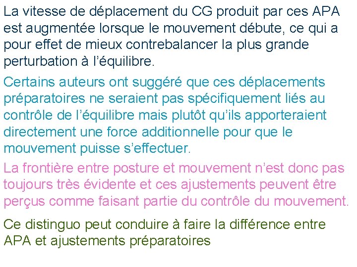 La vitesse de déplacement du CG produit par ces APA est augmentée lorsque le