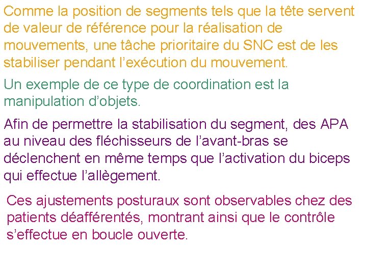 Comme la position de segments tels que la tête servent de valeur de référence