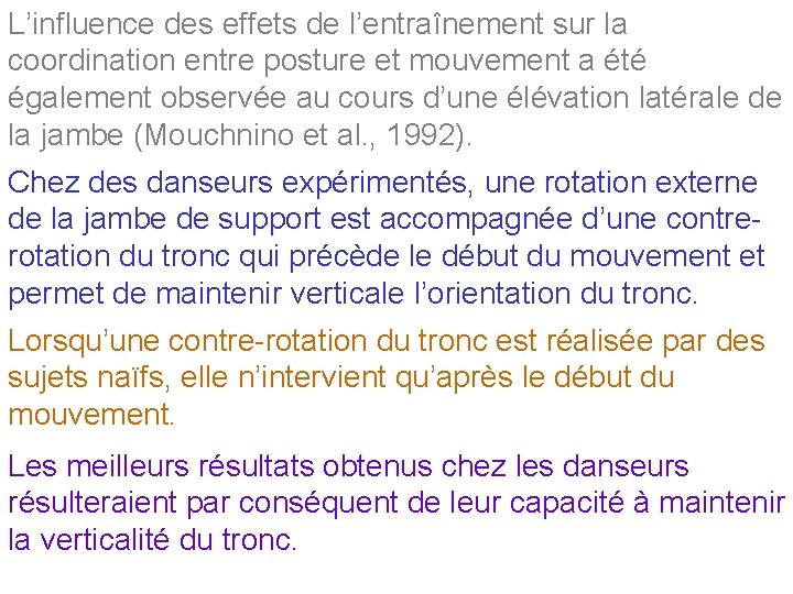 L’influence des effets de l’entraînement sur la coordination entre posture et mouvement a été