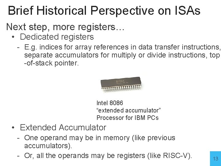 Brief Historical Perspective on ISAs Next step, more registers… • Dedicated registers - E. Brief Historical Perspective on ISAs Next step, more registers… • Dedicated registers - E.