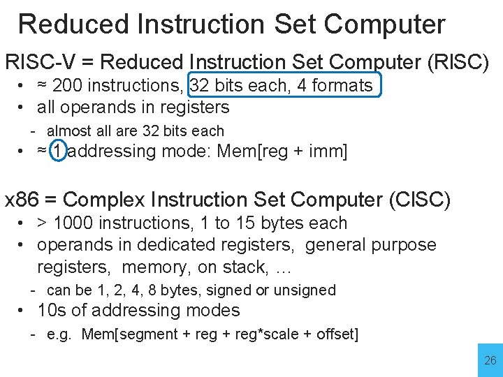 Reduced Instruction Set Computer RISC-V = Reduced Instruction Set Computer (Rl. SC) • ≈