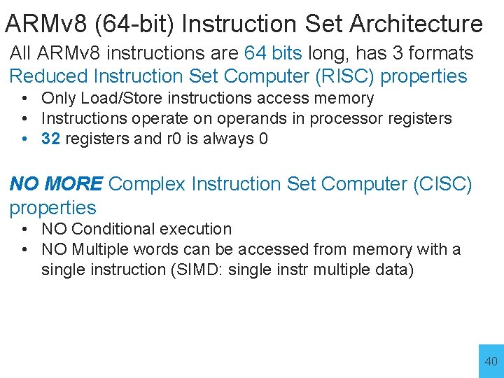 ARMv 8 (64 -bit) Instruction Set Architecture All ARMv 8 instructions are 64 bits