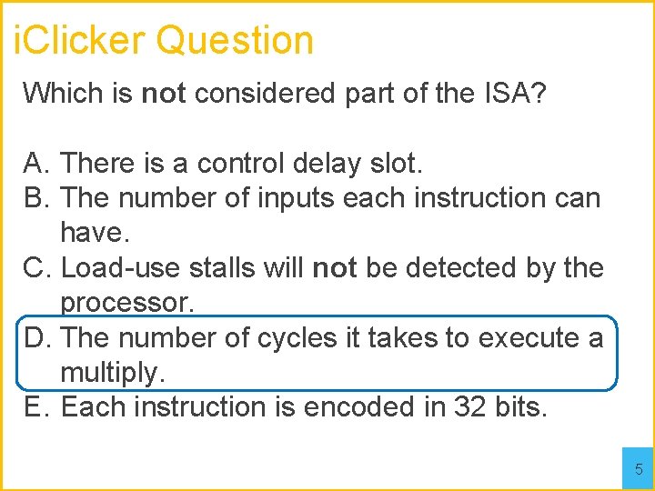 i. Clicker Question Which is not considered part of the ISA? A. There is