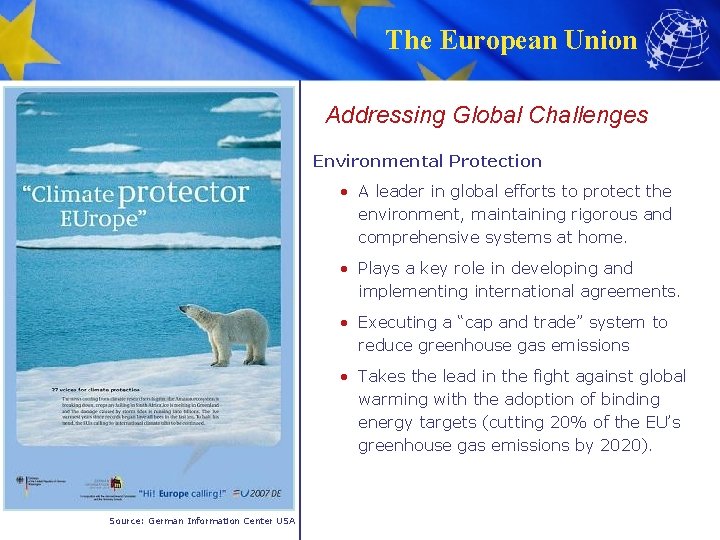 The European Union Addressing Global Challenges Environmental Protection • A leader in global efforts