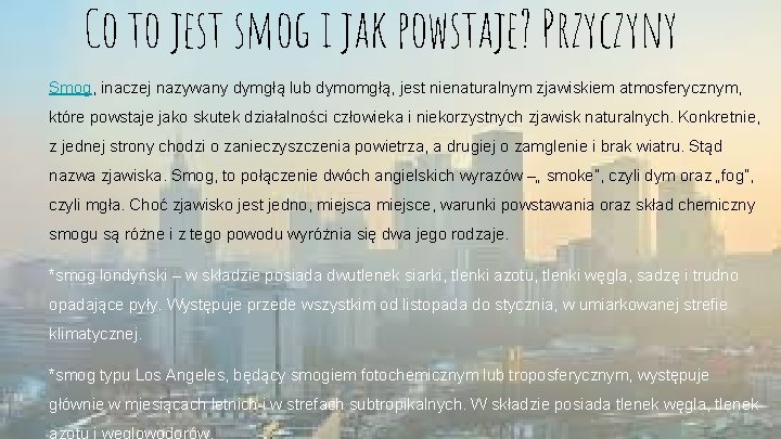 Co to jest smog i jak powstaje? Przyczyny Smog, inaczej nazywany dymgłą lub dymomgłą,