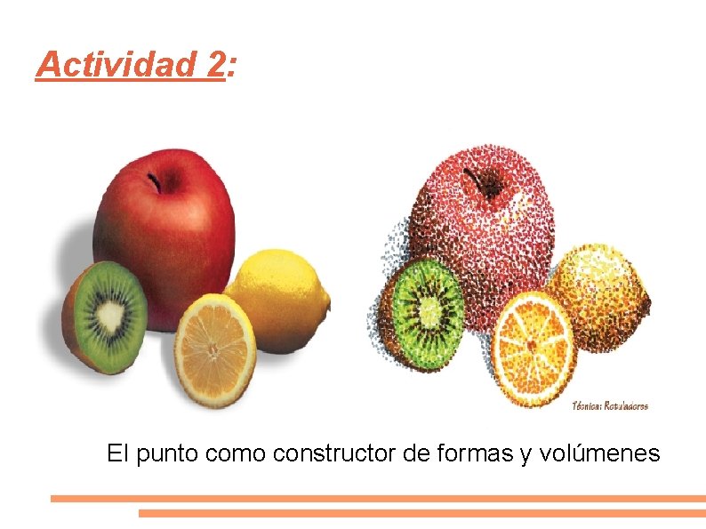 Actividad 2: El punto como constructor de formas y volúmenes 