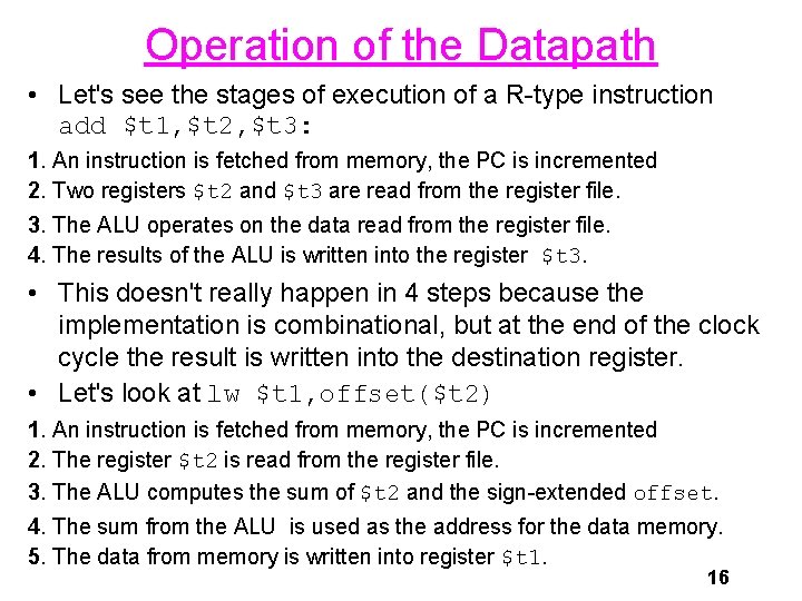 Operation of the Datapath • Let's see the stages of execution of a R-type