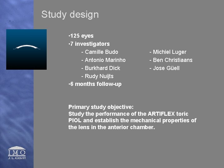 Study design • 125 eyes • 7 investigators - Camille Budo - Antonio Marinho
