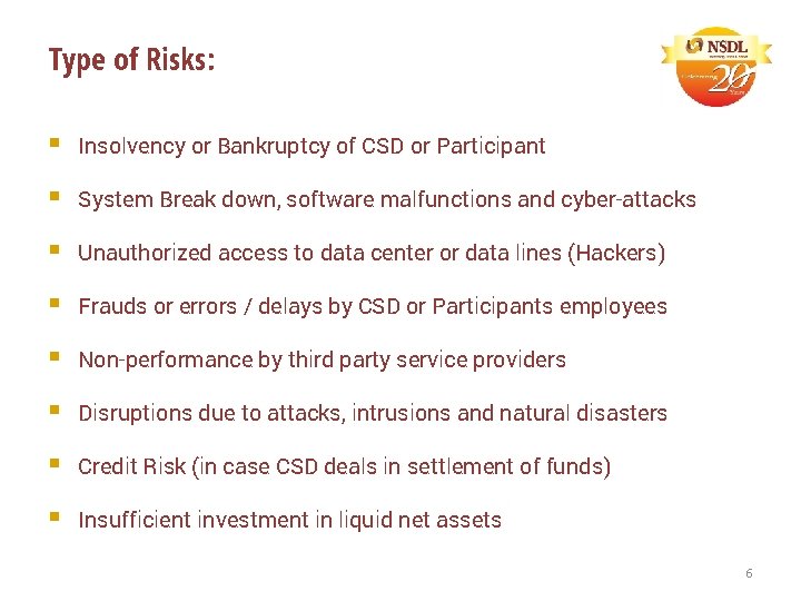 Type of Risks: § Insolvency or Bankruptcy of CSD or Participant § System Break