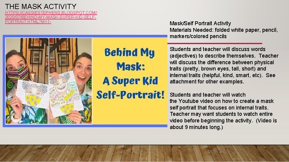 THE MASK ACTIVITY HTTPS: //CASSIESTEPHENS. BLOGSPOT. COM/ 2020/07/BEHIND-MY-MASK-SUPER-KID-SELFPORTRAIT. HTML? M=1 - Mask/Self Portrait Activity