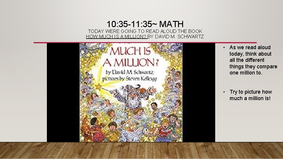 10: 35 -11: 35~ MATH TODAY WERE GOING TO READ ALOUD THE BOOK HOW