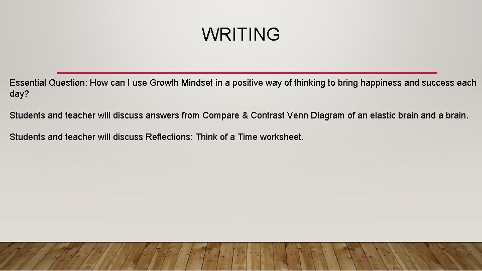 WRITING Essential Question: How can I use Growth Mindset in a positive way of