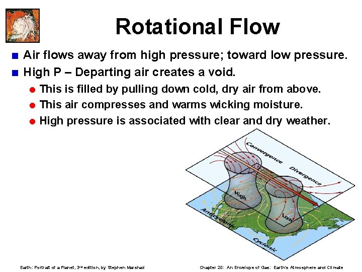 Rotational Flow < Air flows away from high pressure; toward low pressure. < High
