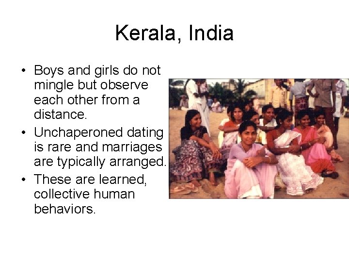 Kerala, India • Boys and girls do not mingle but observe each other from