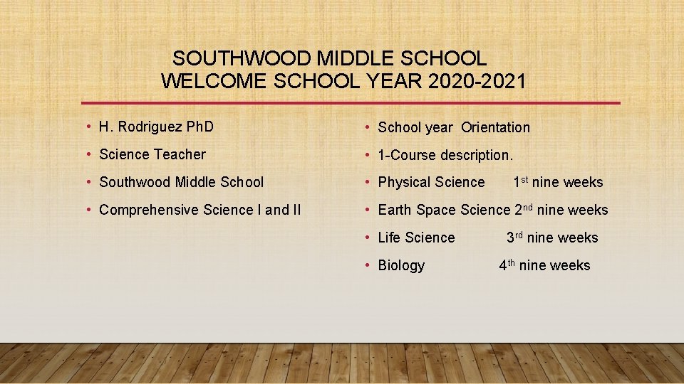 SOUTHWOOD MIDDLE SCHOOL WELCOME SCHOOL YEAR 2020 -2021 • H. Rodriguez Ph. D •