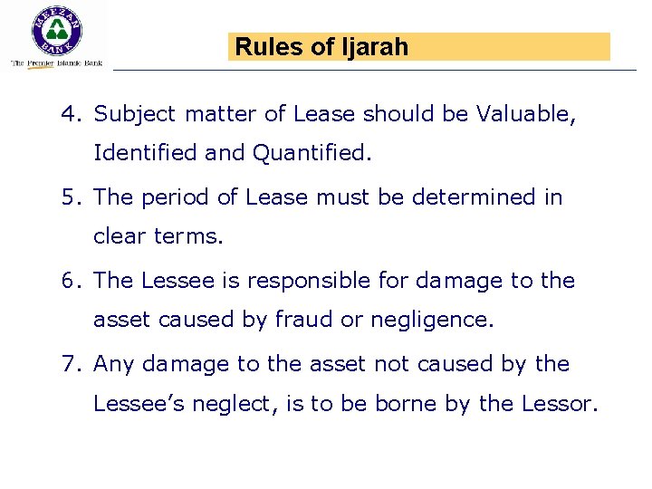Rules of Ijarah 4. Subject matter of Lease should be Valuable, Identified and Quantified.