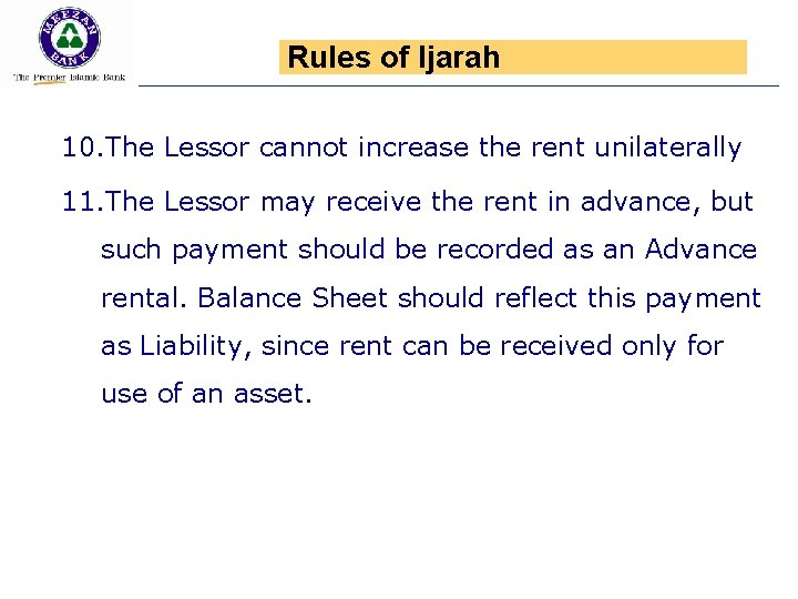 Rules of Ijarah 10. The Lessor cannot increase the rent unilaterally 11. The Lessor