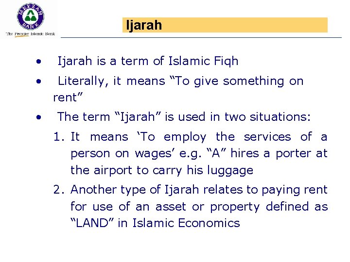 Ijarah • • • Ijarah is a term of Islamic Fiqh Literally, it means