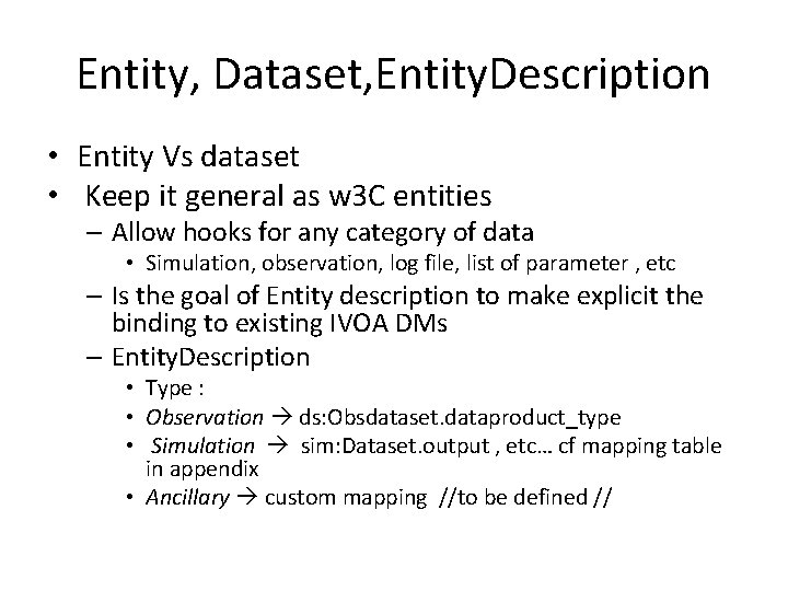 Entity, Dataset, Entity. Description • Entity Vs dataset • Keep it general as w Entity, Dataset, Entity. Description • Entity Vs dataset • Keep it general as w