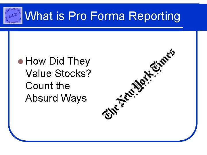 What is Pro Forma Reporting l How Did They Value Stocks? Count the Absurd