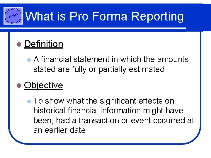 What is Pro Forma Reporting l Definition l A financial statement in which the