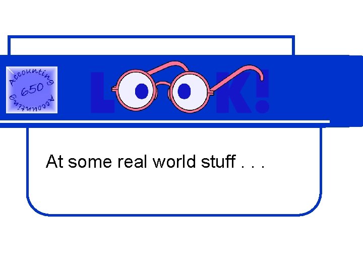 At some real world stuff. . . 