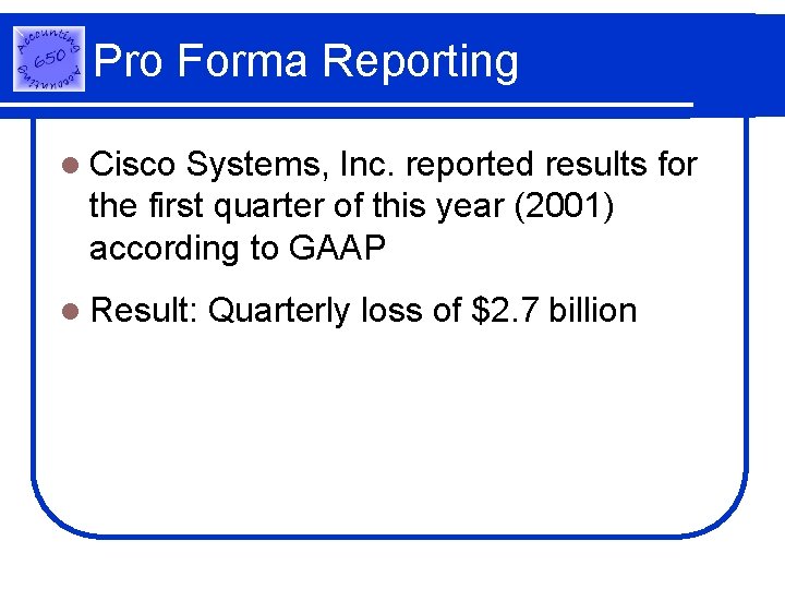 Pro Forma Reporting l Cisco Systems, Inc. reported results for the first quarter of