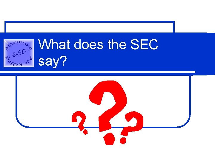 What does the SEC say? 